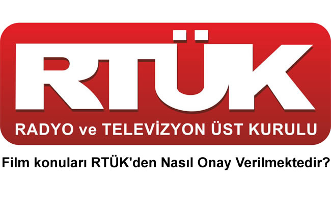Film Konuları Rtük Ten Nasıl Geçer